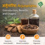 अर्जुनारिष्ट: (Arjunarishta: Introduction, Benefits and Usages)